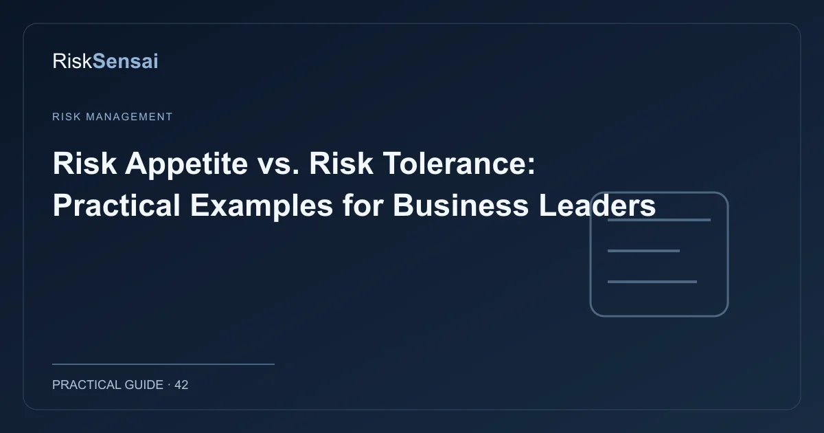 Risk Appetite vs. Risk Tolerance: Practical Examples for Business Leaders: original RiskSensai editorial cover