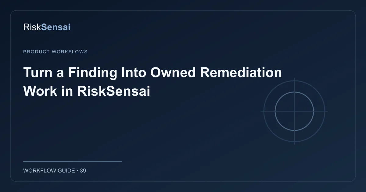 Turn a Finding Into Owned Remediation Work in RiskSensai: original RiskSensai editorial cover