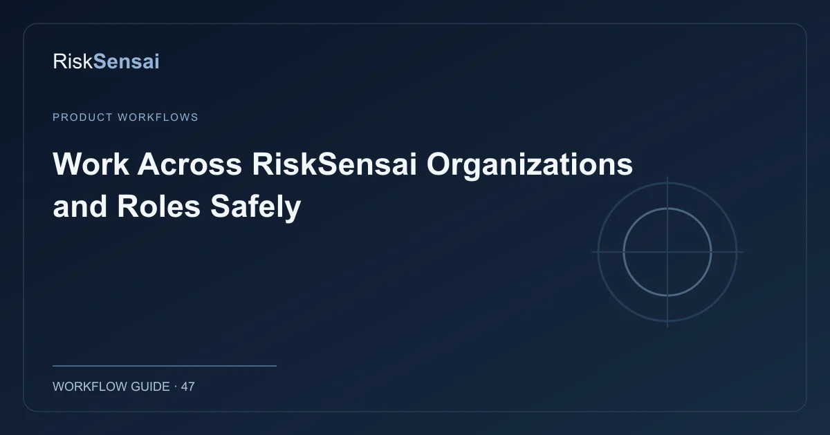 Work Across RiskSensai Organizations and Roles Safely: original RiskSensai editorial cover